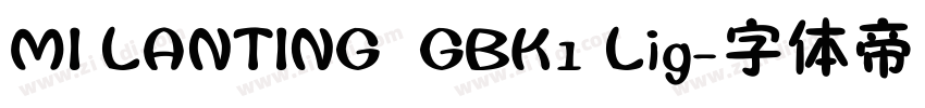 MI LANTING  GBK1 Lig字体转换